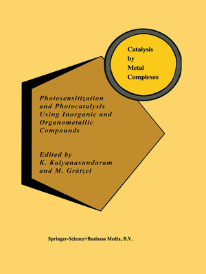 cover image of Photosensitization and Photocatalysis Using Inorganic and Organometallic Compounds